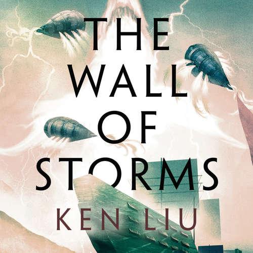 Audiobook The Wall of Storms - Ken Liu - Kevin Shen