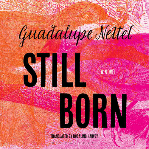 Audiobook Still Born - Guadalupe Nettel - Rachel Schwab