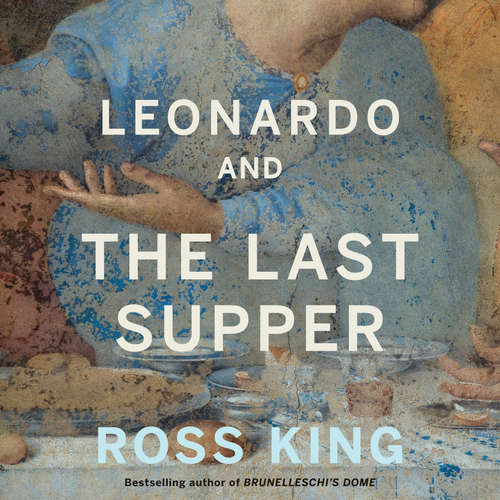 Audiobook Leonardo and the Last Supper - Ross King - Mark Meadows