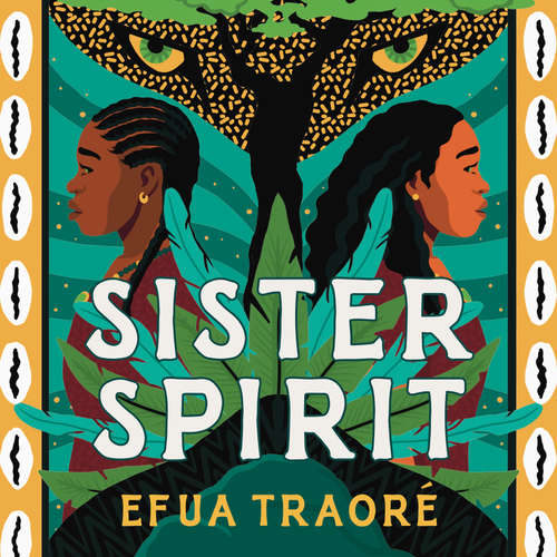 Audiobook Sister Spirit - Efua Traoré - Diana Yekinni