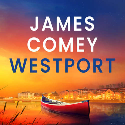 Audiobook Westport - James Comey - Cassandra Campbell