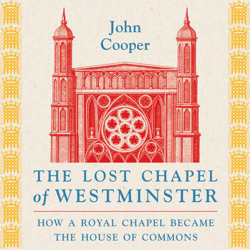 Audiobook The Lost Chapel of Westminster - John Cooper - Jeremy Clyde