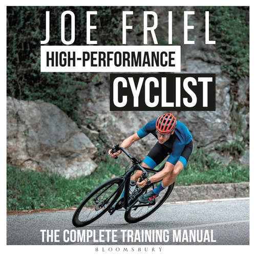 Audiobook Joe Friel's High-Performance Cyclist - Joe Friel - Brian Arens