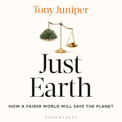 Audiobook Just Earth - Tony Juniper - Tony Juniper