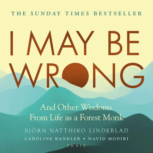 Audiobook I May Be Wrong - Björn Natthiko Lindeblad - Thom Petty