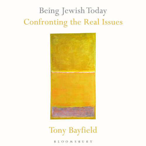 Audiobook Being Jewish Today - Tony Bayfield - Tony Bayfield