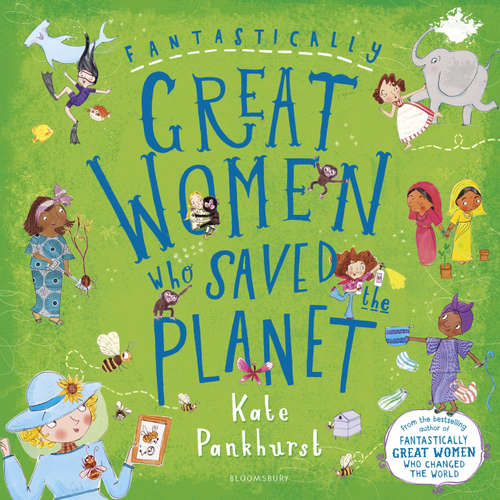 Audiobook Fantastically Great Women Who Saved the Planet - Kate Pankhurst - Kate Pankhurst