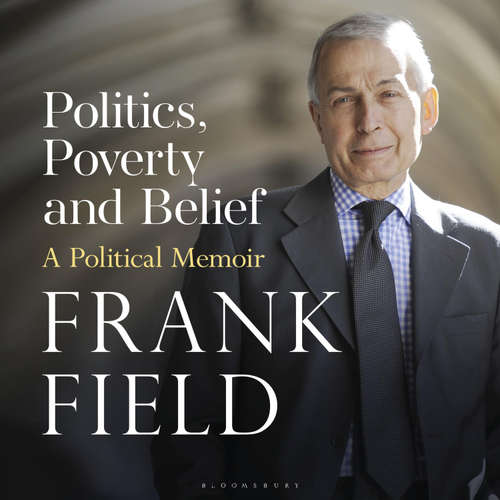 Audiobook Politics, Poverty and Belief - Frank Field - Jonathan Keeble
