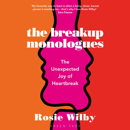 Audiobook The Breakup Monologues - Rosie Wilby - Rosie Wilby