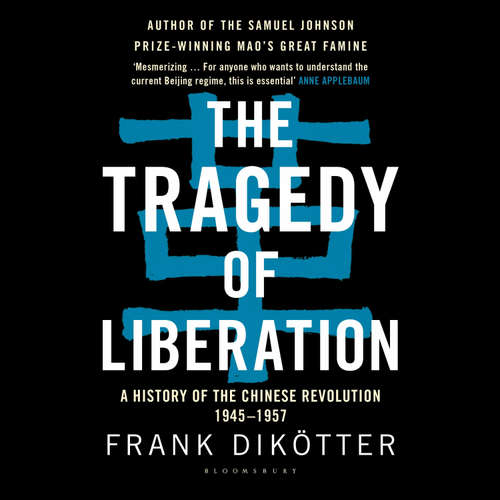 Audiobook The Tragedy of Liberation - Frank Dikötter - Daniel York Loh
