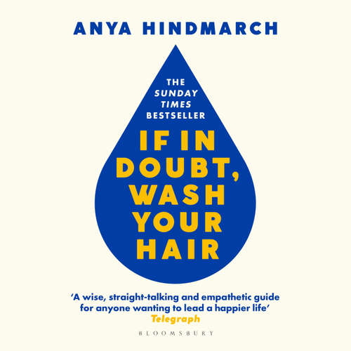 Audiobook If In Doubt, Wash Your Hair - Anya Hindmarch - Anya Hindmarch