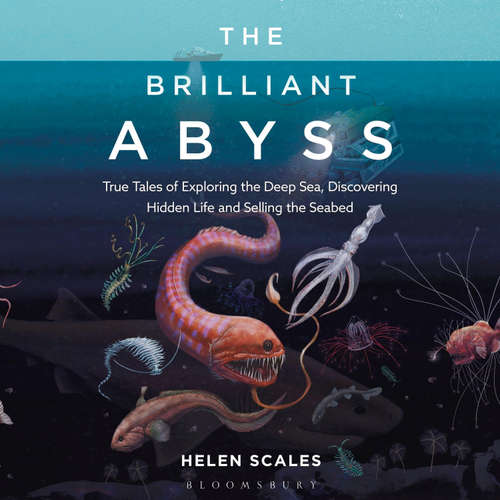 Audiobook The Brilliant Abyss - Helen Scales - Helen Scales