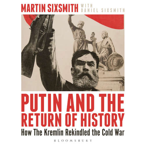 Audiobook Putin and the Return of History - Martin Sixsmith - Jonathan Keeble