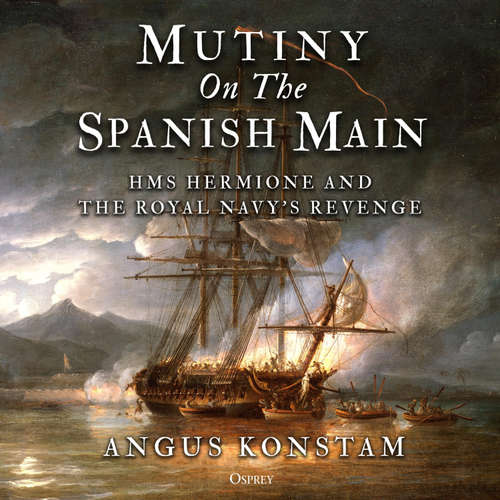 Audiobook Mutiny on the Spanish Main - Angus Konstam - Sid Sagar