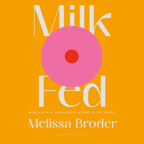 Audiobook Milk Fed - Melissa Broder - Melissa Broder