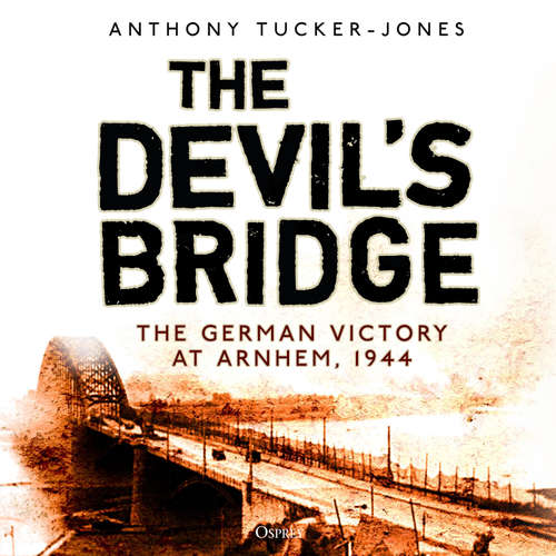 Audiobook The Devil's Bridge - Anthony Tucker-Jones - Roger May