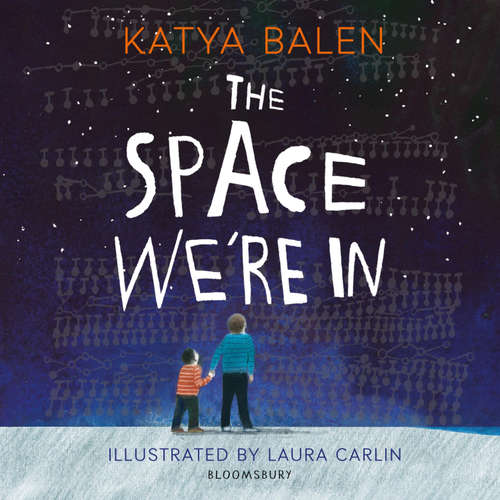 Audiobook The Space We're In - Katya Balen - Huw Parmenter