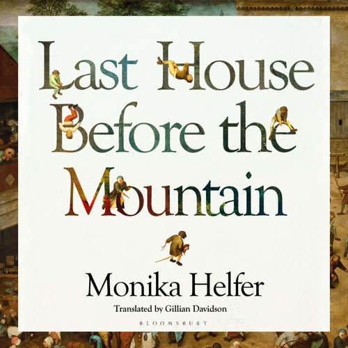 Audiobook Last House Before the Mountain - Monika Helfer - Kristin Atherton