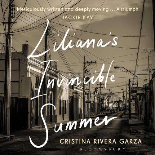 Audiobook Liliana's Invincible Summer - Cristina Rivera Garza - Victoria Villarreal
