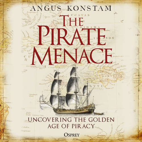 Audiobook The Pirate Menace - Angus Konstam - David Monteath