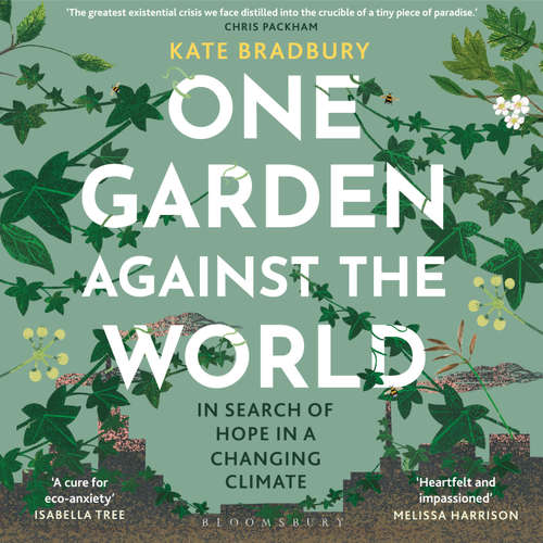 Audiobook One Garden Against the World - Kate Bradbury - Kate Bradbury
