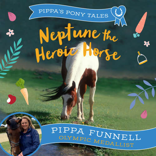 Audiobook Neptune the Heroic Horse - Pippa Funnell - Harrie Dobby