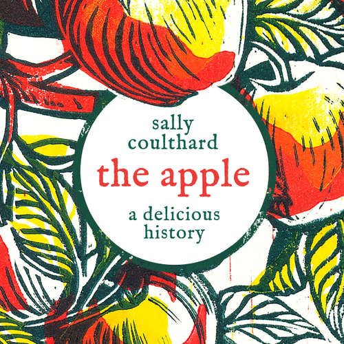 Audiobook The Apple: A Delicious History - Sally Coulthard - Deborah Balm