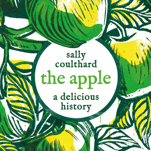 Audiobook The Apple: A Delicious History - Sally Coulthard - Deborah Balm