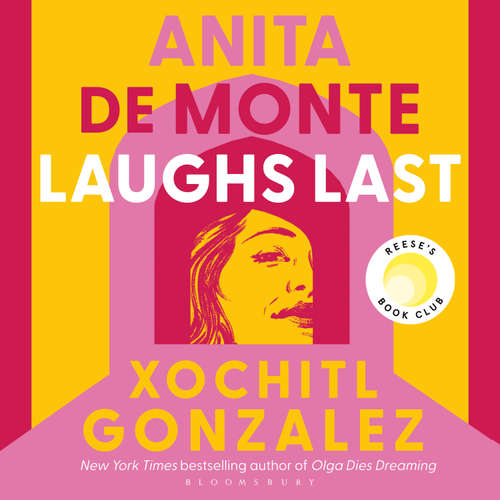 Audiobook Anita de Monte Laughs Last - Xochitl Gonzalez - Jessica Pimentel