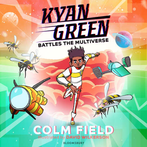 Audiobook Kyan Green Battles the Multiverse - Colm Field - Toyin Omari-Kinch