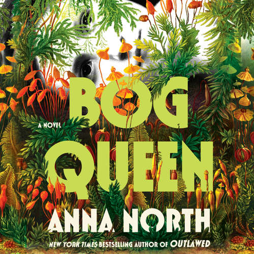 Audiobook Bog Queen - Anna North - Lily Newmark