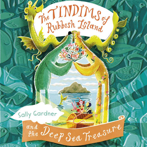 Audiobook The Tindims of Rubbish Island and the Deep Sea Treasure - Sally Gardner - Sally Gardner