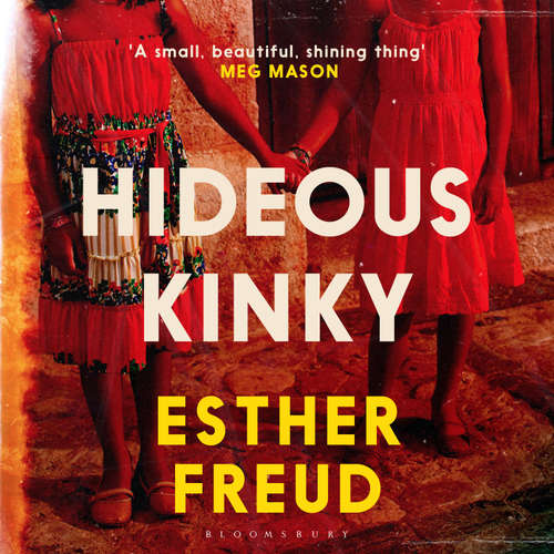 Audiobook Hideous Kinky - Esther Freud - Esther Freud