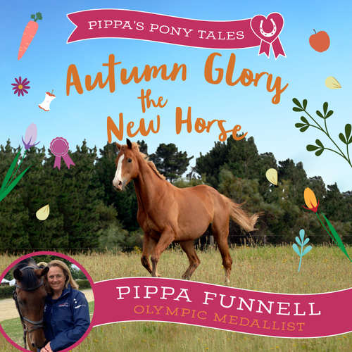 Audiobook Autumn Glory the New Horse - Pippa Funnell - Harrie Dobby