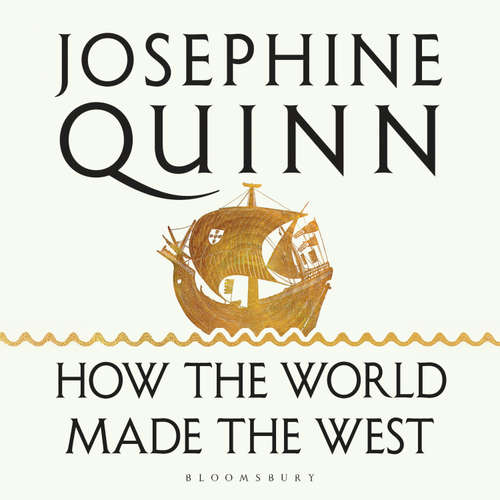 Audiobook How the World Made the West - Josephine Quinn - Alix Dunmore