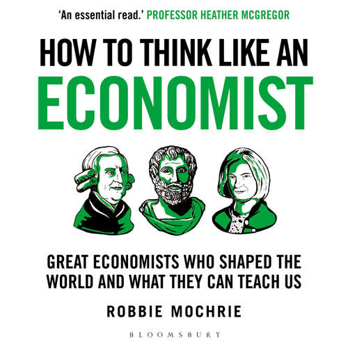 Audiobook How to Think Like an Economist - Robbie Mochrie - Ben Onwukwe