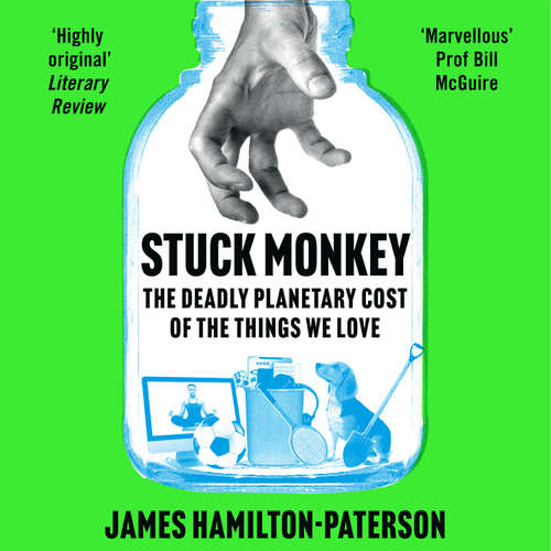 Audiobook Stuck Monkey - James Hamilton-Paterson - Barnaby Edwards