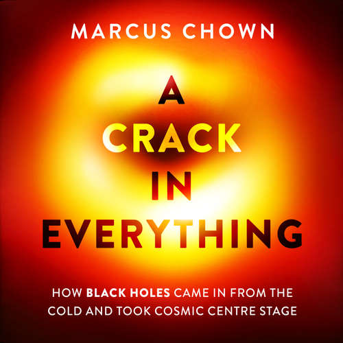 Audiobook A Crack in Everything - Marcus Chown - Clive Mantle