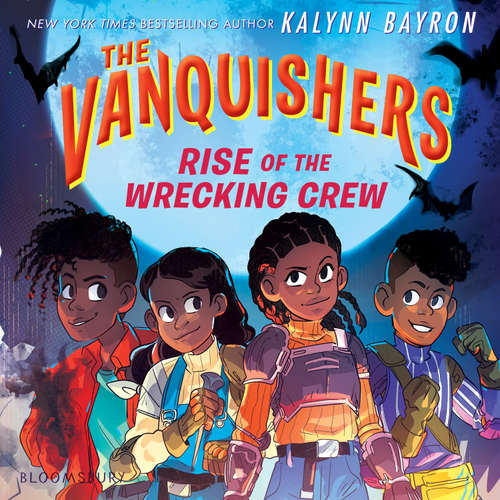 Audiobook The Vanquishers: Rise of the Wrecking Crew - Kalynn Bayron - Ecstasia Sanders