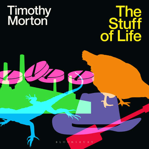Audiobook The Stuff of Life - Timothy Morton - Timothy Morton