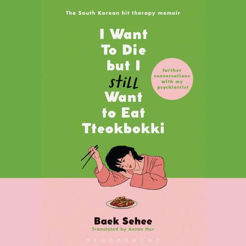 Audiobook I Want to Die but I Still Want to Eat Tteokbokki - Baek Sehee - Jully Lee