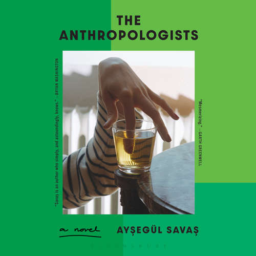 Audiobook The Anthropologists - Aysegül Savas - Kathryn Aboya