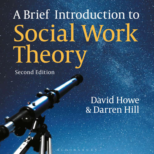 Audiobook A Brief Introduction to Social Work Theory - David Howe - David Thorpe