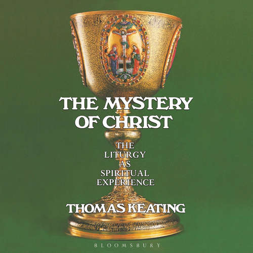 Audiobook The Mystery of Christ - Thomas Keating - Chris Courtenay