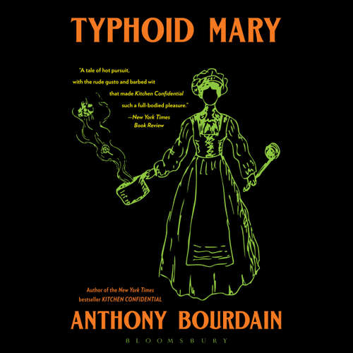 Audiobook Typhoid Mary - Anthony Bourdain - Nathan Osgood