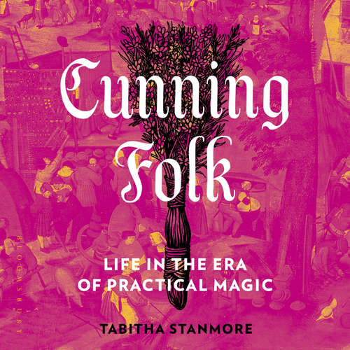 Audiobook Cunning Folk - Tabitha Stanmore - Anna Wilson-Jones