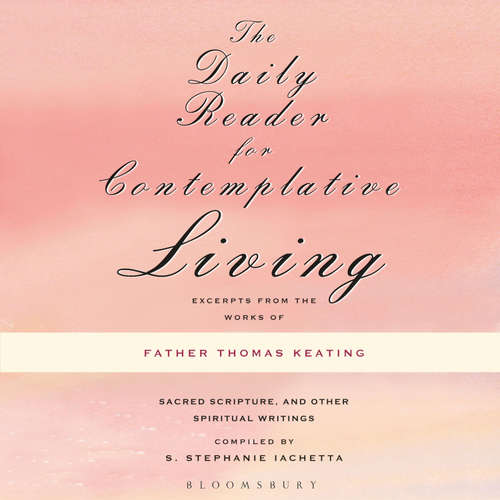 Audiobook The Daily Reader for Contemplative Living - Thomas Keating - Chris Courtenay