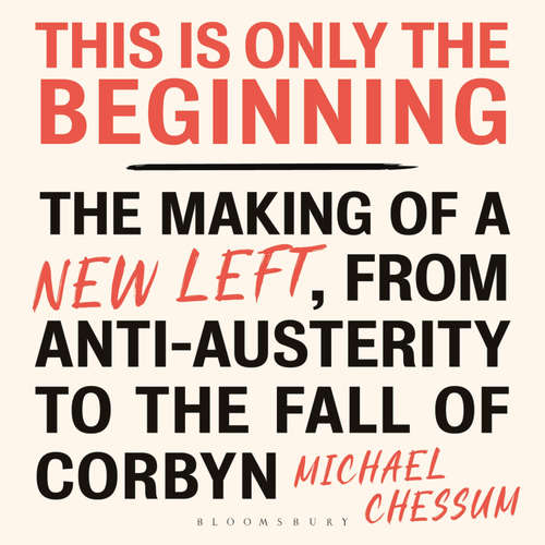 Audiobook This is Only the Beginning - Michael Chessum - Joe Jameson