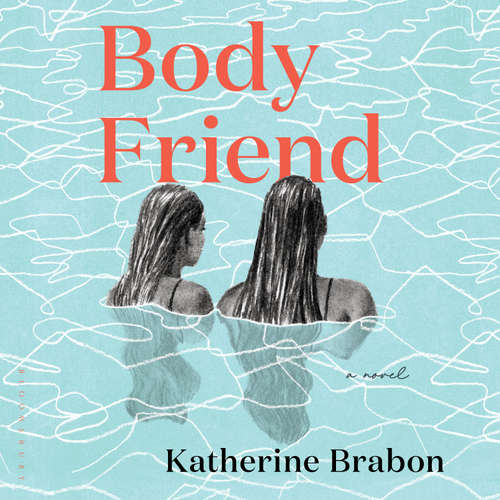 Audiobook Body Friend - Katherine Brabon - India Dupré