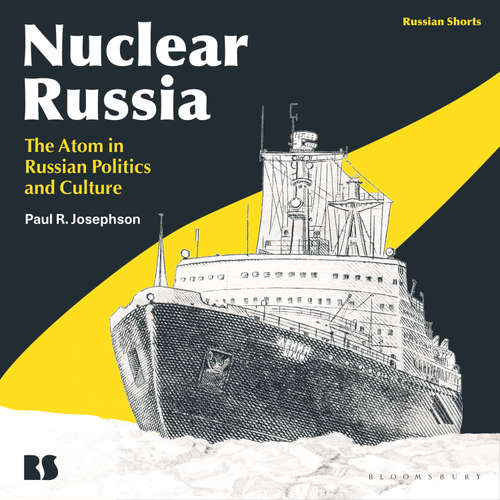 Audiobook Nuclear Russia - Paul Josephson - Leighton Pugh